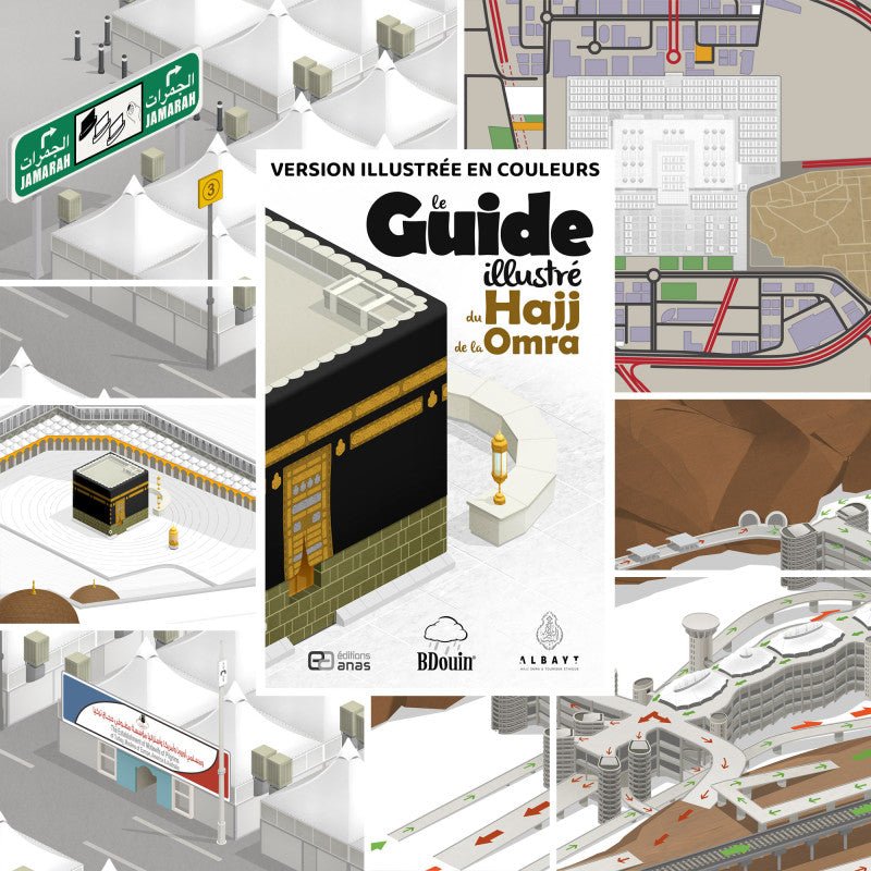 Le Guide illustré du Hajj et de la 'Umra - BDouin (Editions Anas) Al - imen