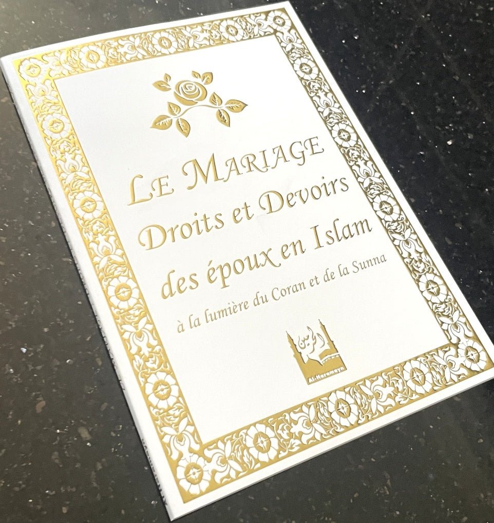 Le Mariage : Droits et devoirs des époux en islam à la lumière du Coran et de la Sunna Multi Al - imen