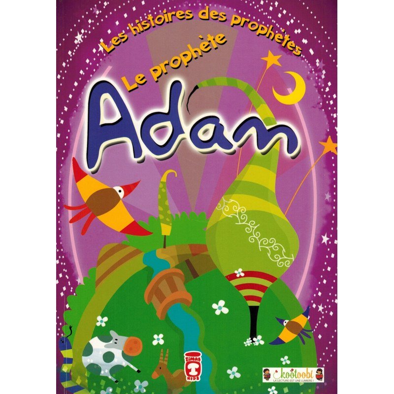 Le Prophète Adam : Les Histoires des Prophètes - Espace Enfants par Timas Kids disponible chez Al - imen