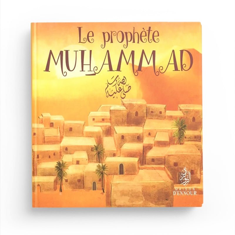 Le prophète Muhammad - Elif Santur Al - imen