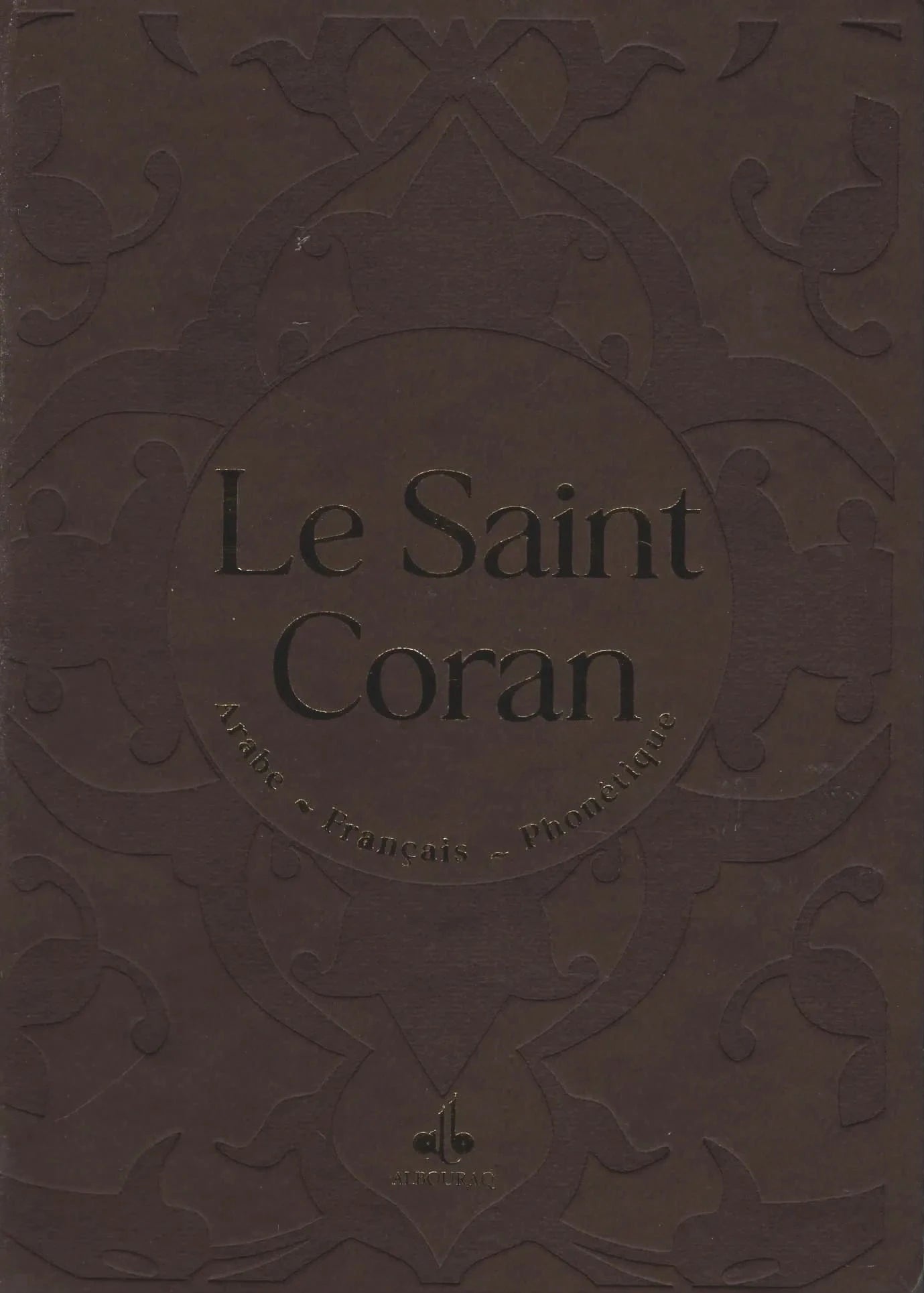 Le Saint Coran (Arabe - Français - Phonétique) - Éditions Al Bouraq Marron Al - imen