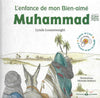 L’enfance de mon Bien - aimé Muhammad par Lynda Louannoughi - Livres par édition par Al Bouraq disponible chez Al - imen