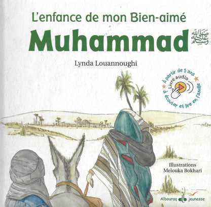 L’enfance de mon Bien - aimé Muhammad par Lynda Louannoughi Al - imen