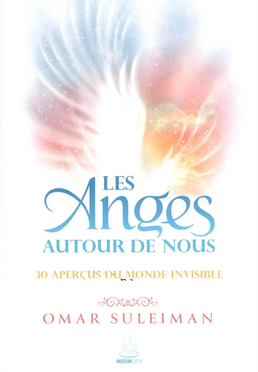 Les Anges Autour de nous par Omar Suleiman Al - imen