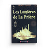 Les lumières de la Prière (Kanadîl A - Salât) par chaykh Dr Farid Al - Ansârî - Livres par édition par Al - Madina disponible chez Al - imen