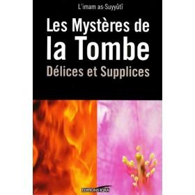 Les mystères de la tombe - Délices et supplices - L'Imam Al - Suyuti Al - imen