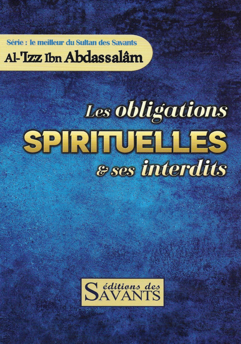 Les obligations spirituelles et ses interdits d'Al - Izz Ibn Abdassalâm Al - imen