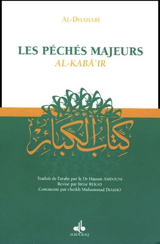 Les Péchés majeurs : Al - kabâ'ir par Shams Ad - Dîn Al - Dhahabî Al - imen