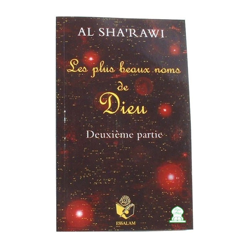 Les plus beaux noms de Dieu Partie 2 - Al Sha'rawi - Livres par édition par Essalam disponible chez Al - imen