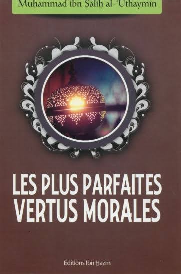 Les plus parfaites vertus morales — Ibn Hazm Ibn Hazm Arabe Livre > Islam Default Librairie Musulmane Al-imen