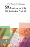 Les preuves de l'unicité - 50 questions sur la foi Al - imen