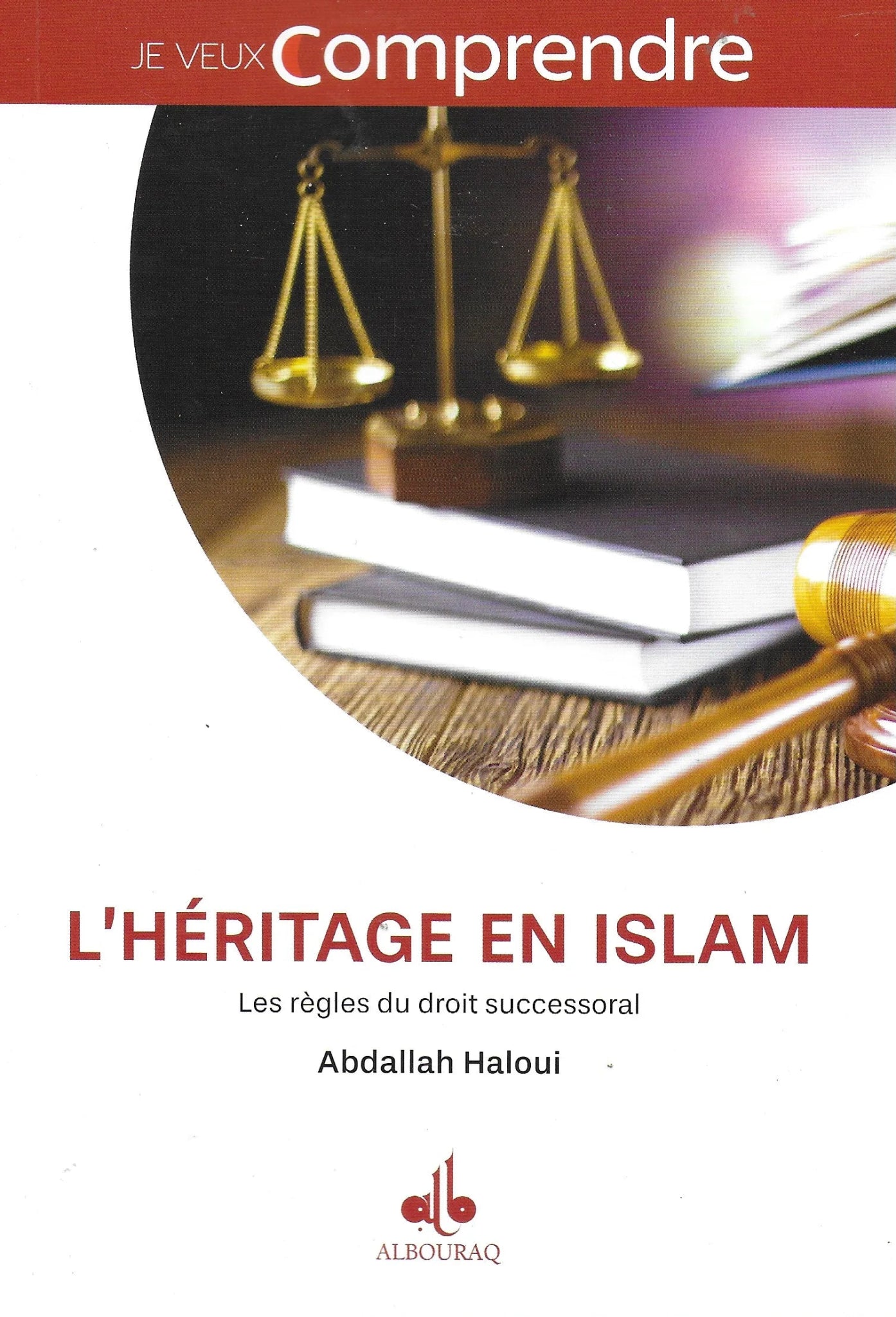 L’héritage en Islam – Les règles du droit constitutionnel par Abdallah Haloui Al - imen