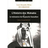 L'histoire des Wahabis et la naissance du Royaume Saoudien disponible chez Al - imen