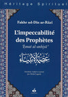 L’impeccabilité des Prophètes de Fakhr ad - Dîn ar - Râzî Al - imen