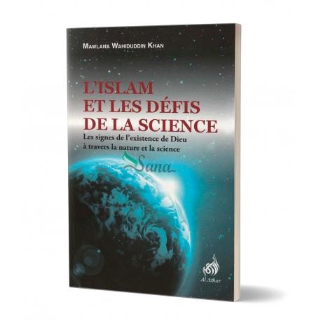 l'Islam et les défis de la science les signes de l'existence de Dieu à travers la nature et la science Al - imen