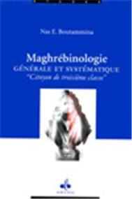 Maghrébinologie, générale et sytématique, « Citoyen de troisième classe
                        BOUTAMMINA, NAS. E. Al Bouraq Livre > Islam > Foi et Spiritualité 9782841612277 Librairie Musulmane Al-imen