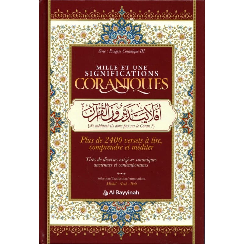 Mille et une significations Coraniques - Al-Bayyinah Al-Bayyinah Livres > Islam > Coran 9782385551759 Librairie Musulmane Al-imen