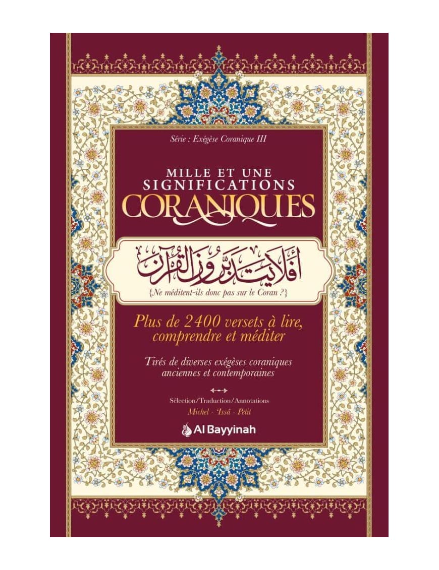 Mille et une significations coraniques - Compilation - Al Bayyinah Al-Bayyinah Livres > Islam > Coran 9782385551759 Librairie Musulmane Al-imen