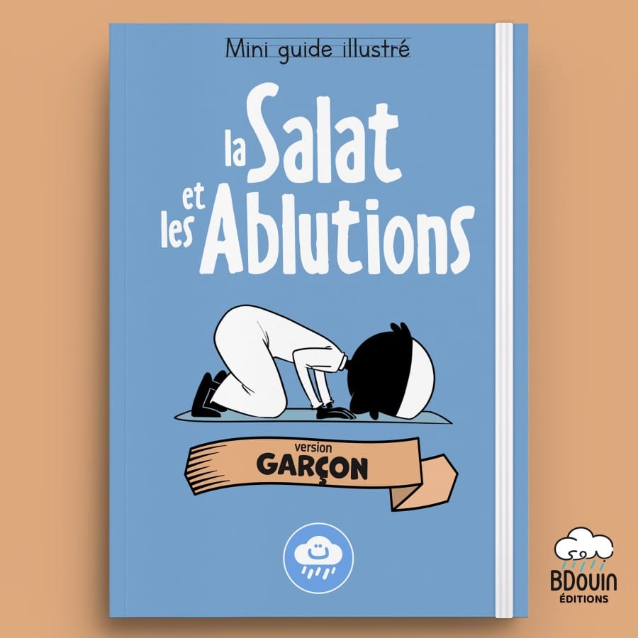 Mini guide illustré : la Salat et les Ablutions (garçon) - BDouin BDouin Livres > Islam 9789998776005 Librairie Musulmane Al-imen