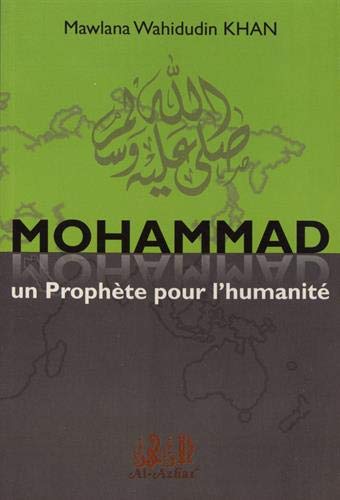 Mohammad - un prophète pour l'humanité de Wahiddudin Khan - Livres par édition par Al Azhar disponible chez Al - imen