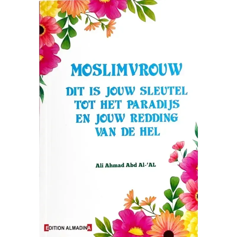 Moslimvrouw dit is jouw sleutel tot het paradijs Nederlands Boeken > Islam 9782930428529 Librairie Musulmane Al-imen
