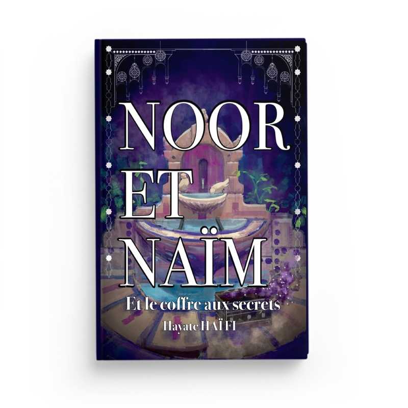 Noor et Naïm: Et le coffre aux secrets par Hayate Haïfi - Livres par édition par Al - imen disponible chez Al - imen