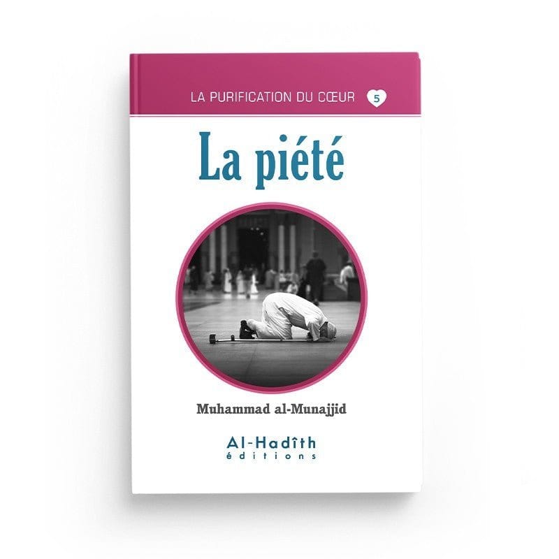 Pack : La purification du cœur (10 livres) - éditions Al-Hadîth Al-Hadîth Livre > Islam > Foi et Spiritualité 9782492026027 Librairie Musulmane Al-imen
