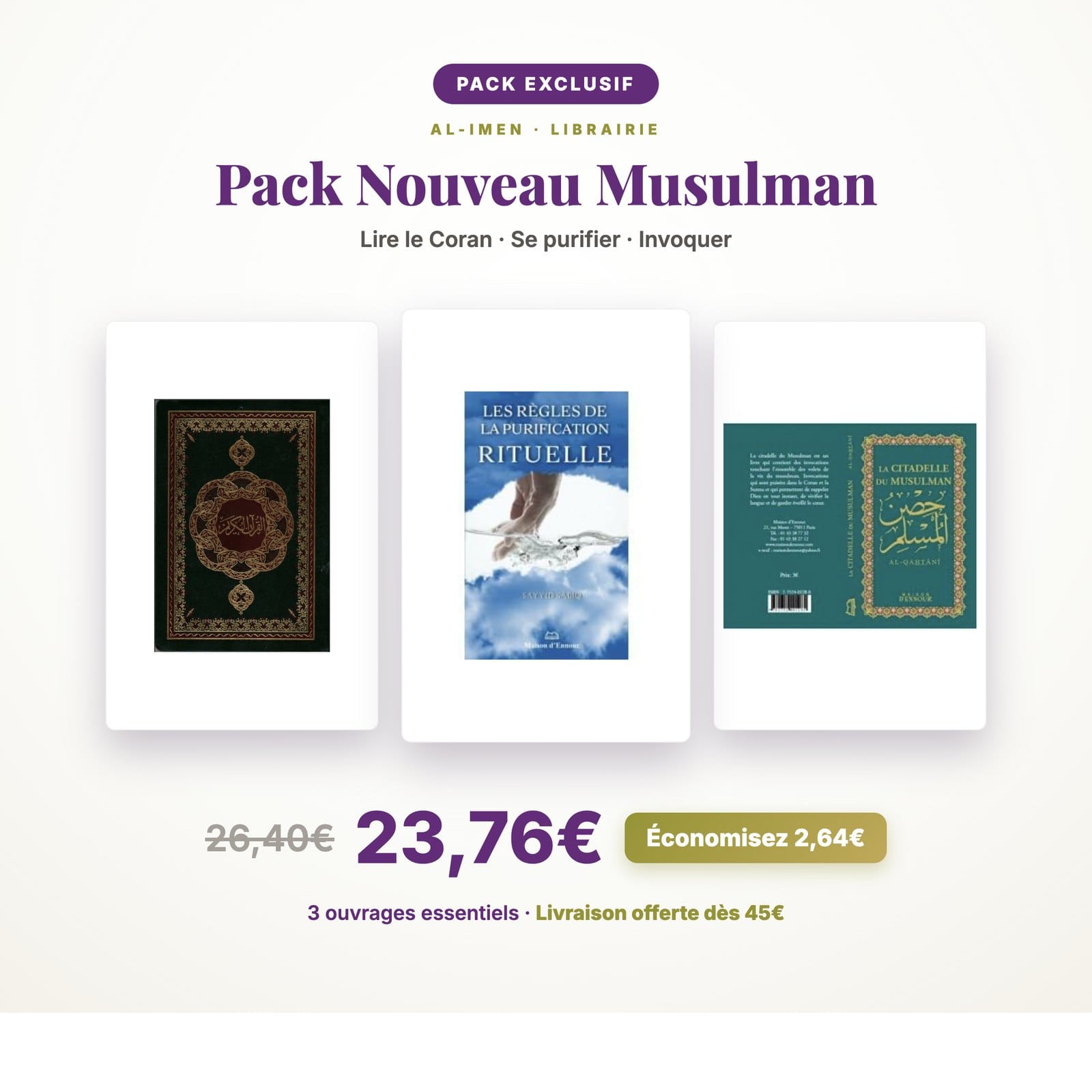 Pack Nouveau Musulman — Coran phonétique, Purification & Invocations AL-IMEN Packs Pack Librairie Musulmane Al-imen