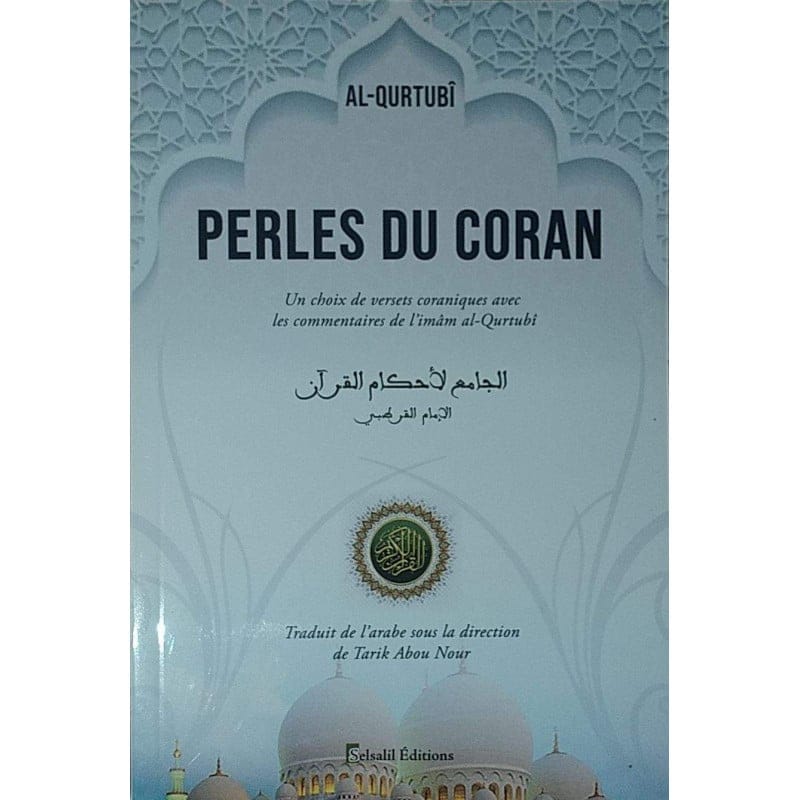 Perles du Coran, de Al-Qurtubi - SELSABIL EDITIONS Selsabil Livres > Islam > Coran 9782378020019 Librairie Musulmane Al-imen