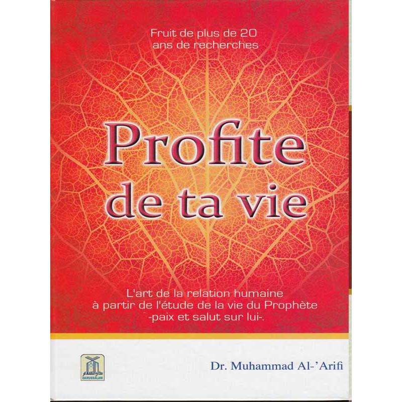 Profite de ta vie d’après Muhammad Al - Arifi Al - imen