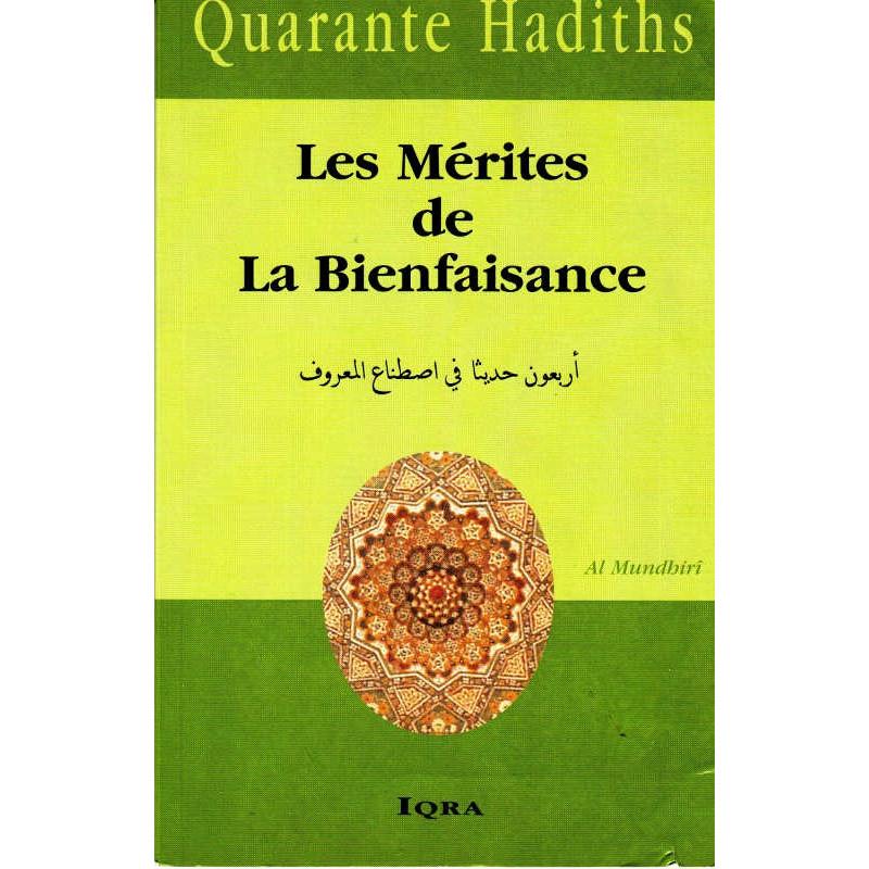 Quarante Hadiths : Les Mérites de la Bienfaisance, de Al Moundhirî - Livres par édition par Iqra disponible chez Al - imen