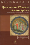 Questions sur l’Au - delà et autres épitres d'Abu Hamid Al - Ghazali Al - imen