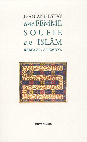 Une femme soufie en Islam - Rabi'a Al - 'Adawiyya disponible chez Al - imen