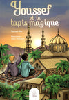 Youssef et le tapis magique de Naveed Mir - Livres par édition par MuslimCity disponible chez Al - imen