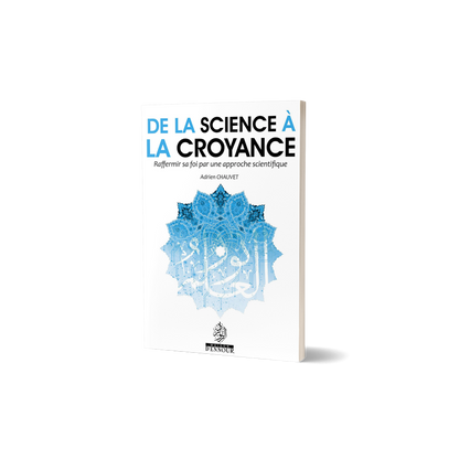 de-la-science-a-la-croyance-raffermir-sa-foi-par-une-approche-scientifique