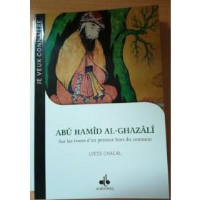 je-veux-connaitre-abu-hamid-al-ghazali-sur-les-traces-dun-penseur-hors-du-commun