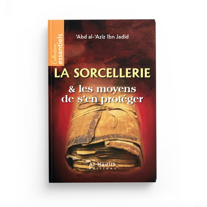 la-sorcellerie-les-moyens-de-sen-proteger-abd-al-aziz-ibn-jadid-editions-al-hadith