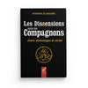 les-dissensions-entre-les-compagnons-entre-mensonges-et-verite