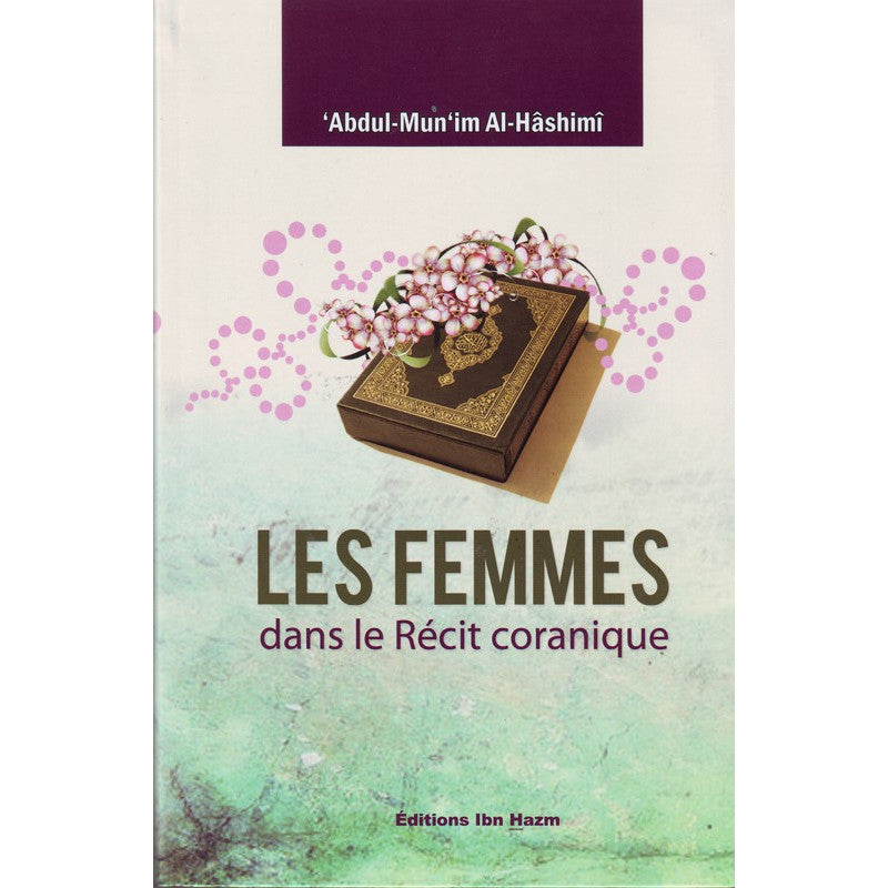 les-femmes-dans-le-recit-coranique-de-abdul-munim-al-hashimi